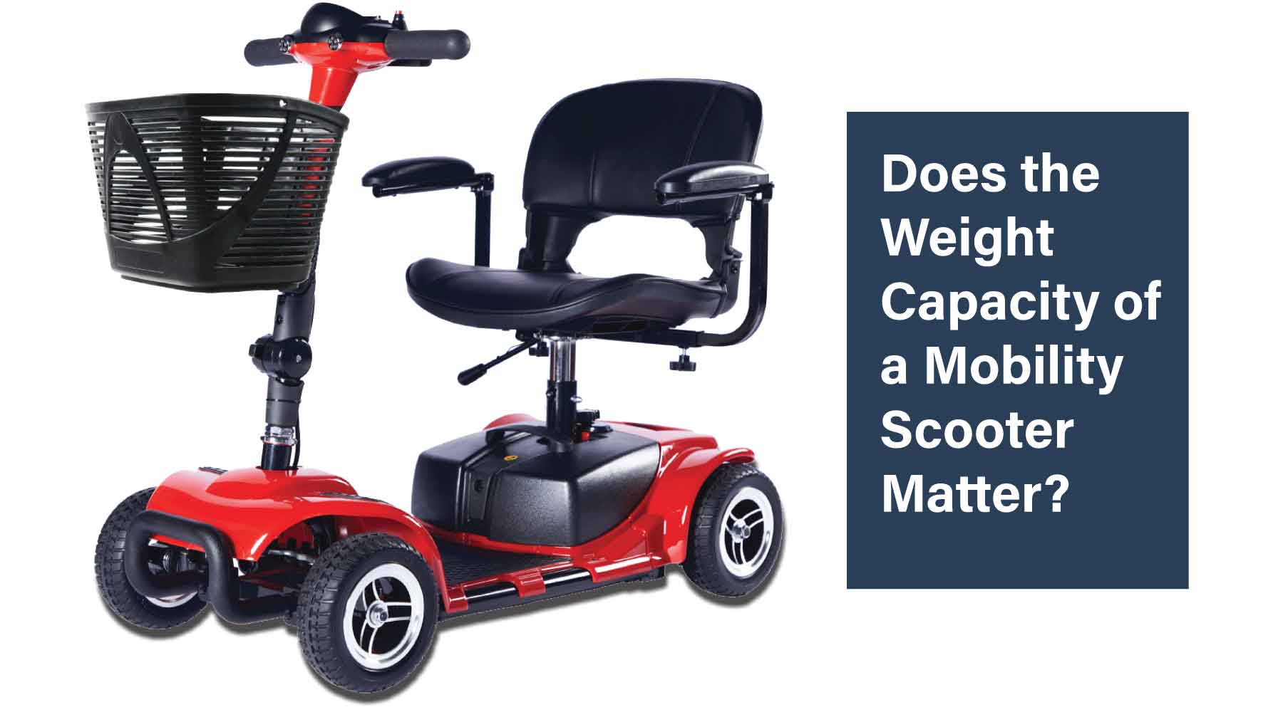 Does the Weight Capacity of a Mobility Scooter Matter?